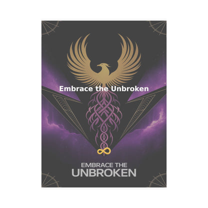 Embrace the Unbroken - Matte Vertical Posters