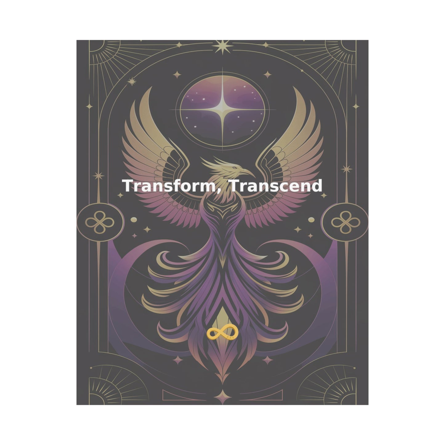 Transform, Transcend - Matte Vertical Posters