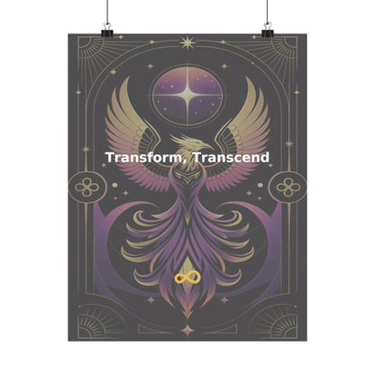 Transform, Transcend - Matte Vertical Posters
