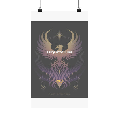 Fury into Fuel - Matte Vertical Posters