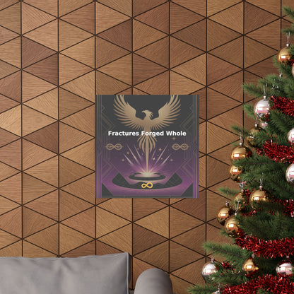 Fractures Forged Whole - Matte Vertical Posters