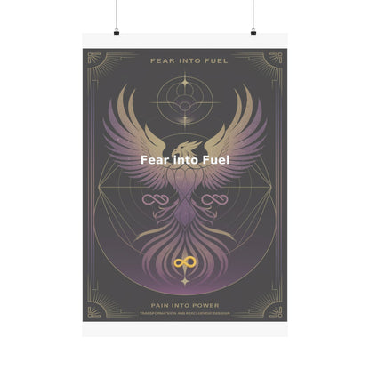 Fear into Fuel - Matte Vertical Posters