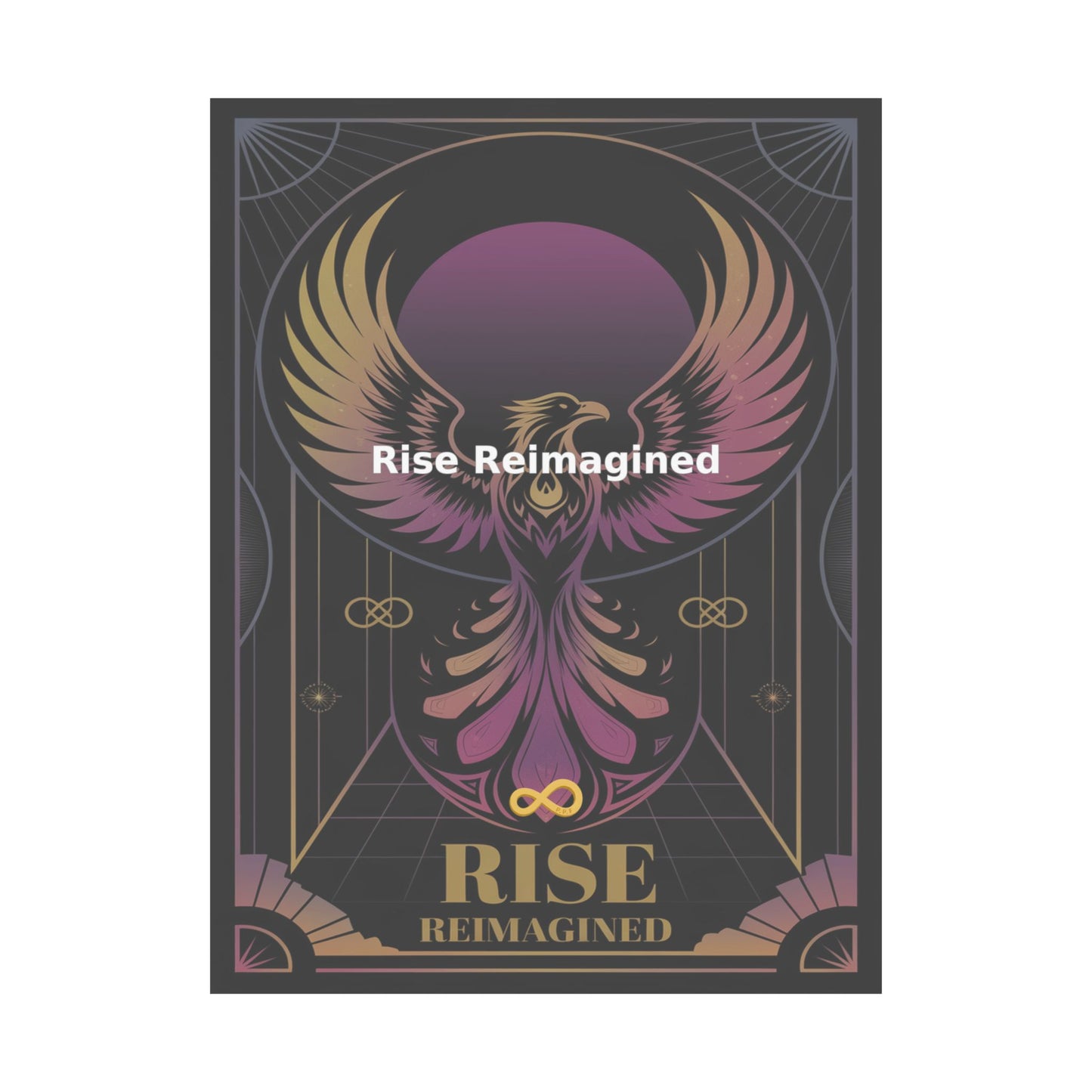 Rise Reimagined - Matte Vertical Posters