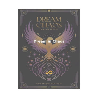 Dream in Chaos - Matte Vertical Posters
