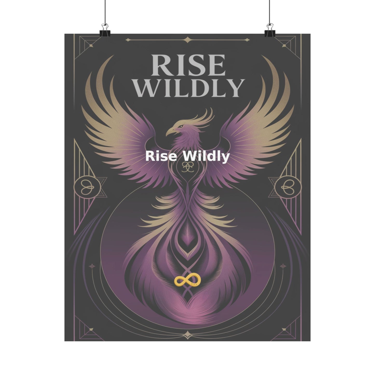 Rise Wildly - Matte Vertical Posters