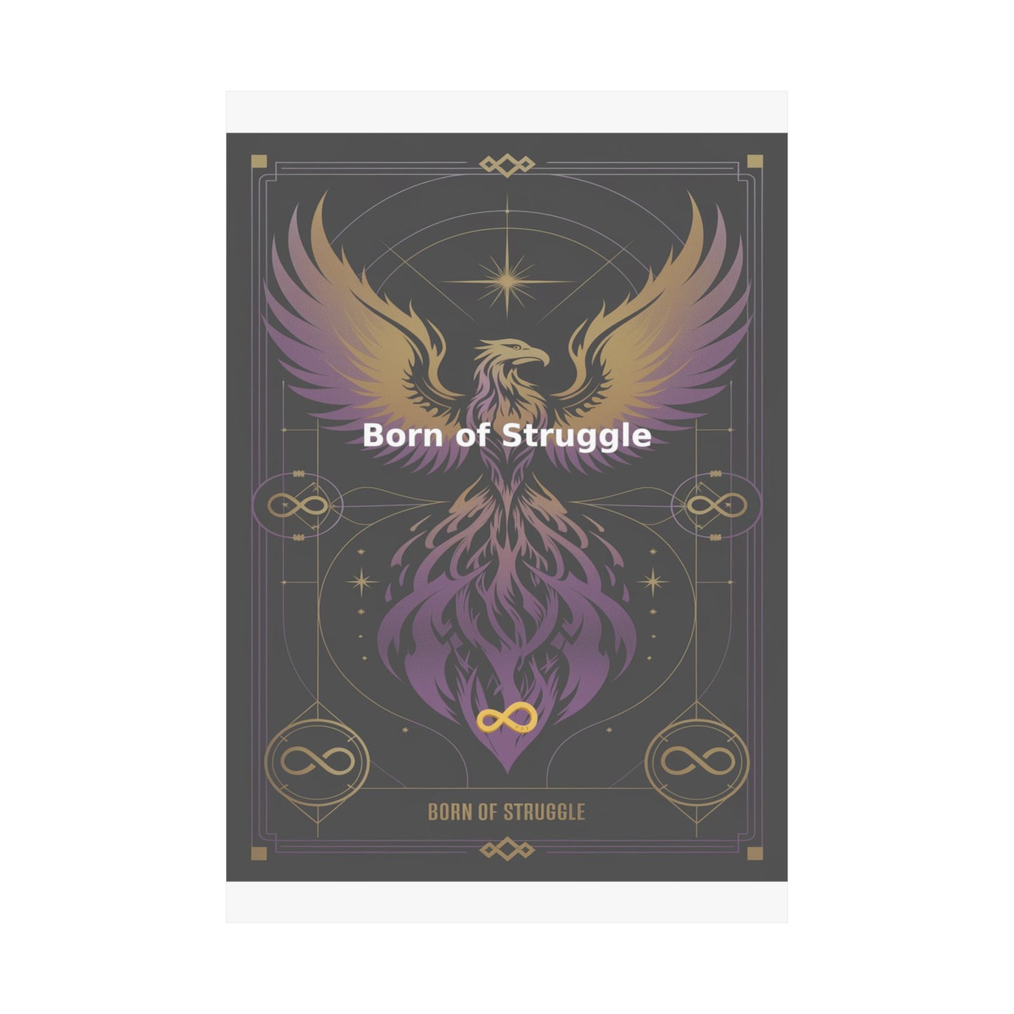 Born of Struggle - Matte Vertical Posters