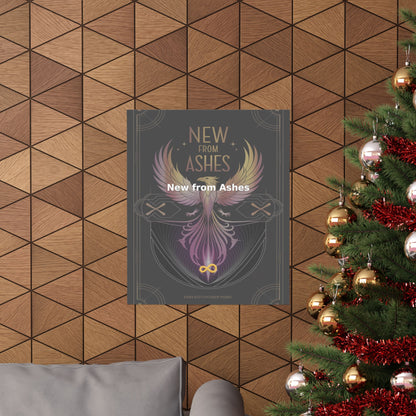 New from Ashes - Matte Vertical Posters
