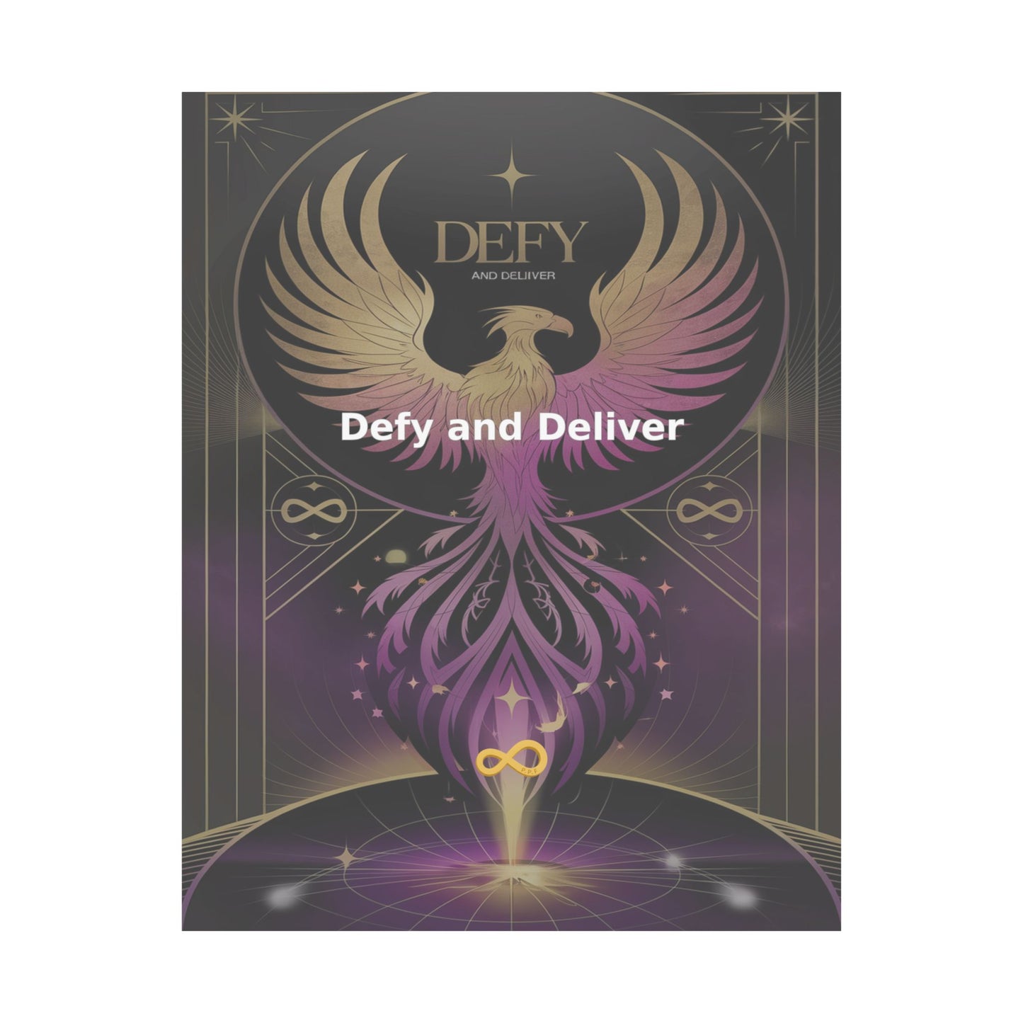 Defy and Deliver - Matte Vertical Posters