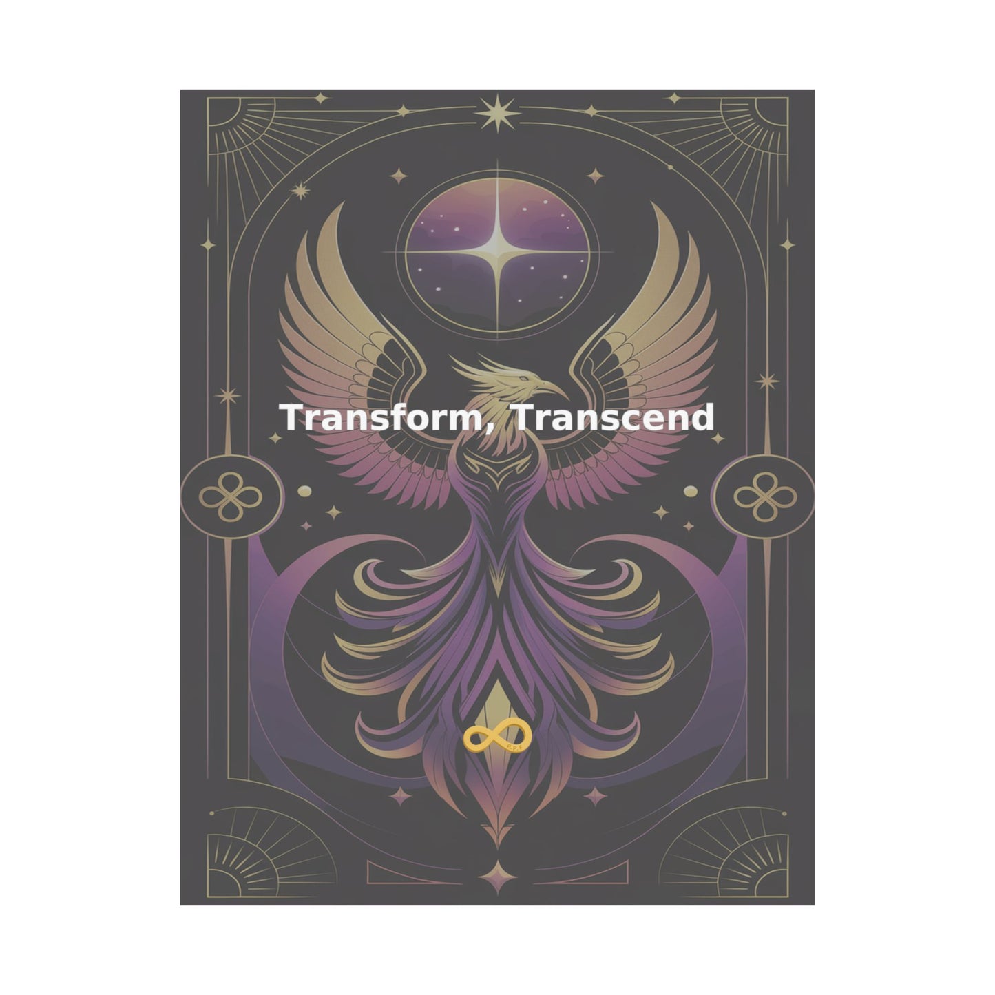 Transform, Transcend - Matte Vertical Posters