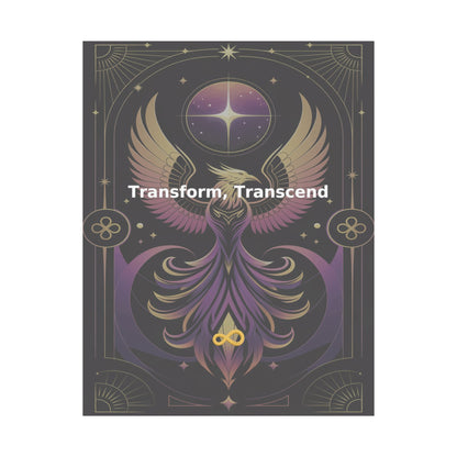 Transform, Transcend - Matte Vertical Posters