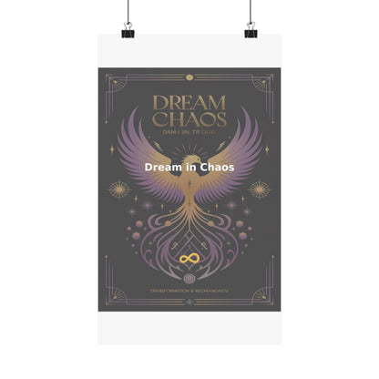 Dream in Chaos - Matte Vertical Posters