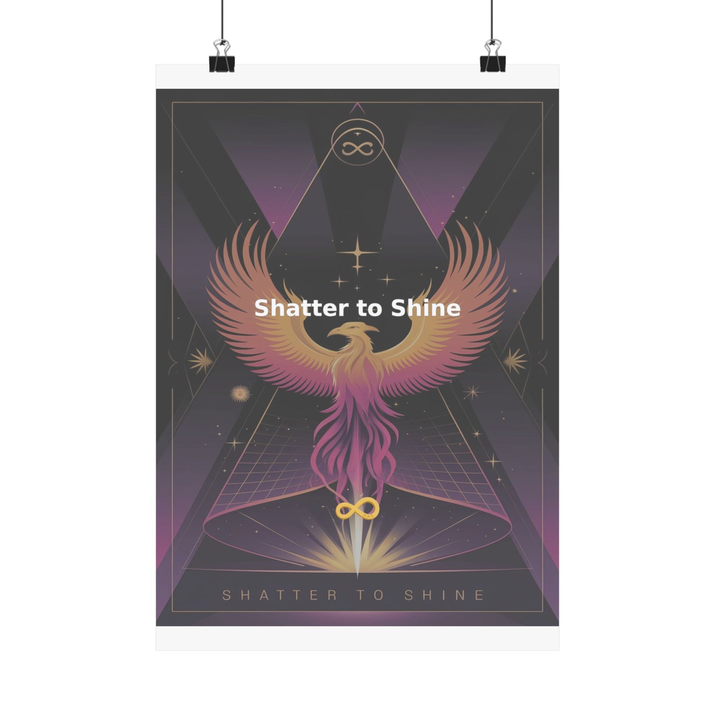 Shatter to Shine - Matte Vertical Posters