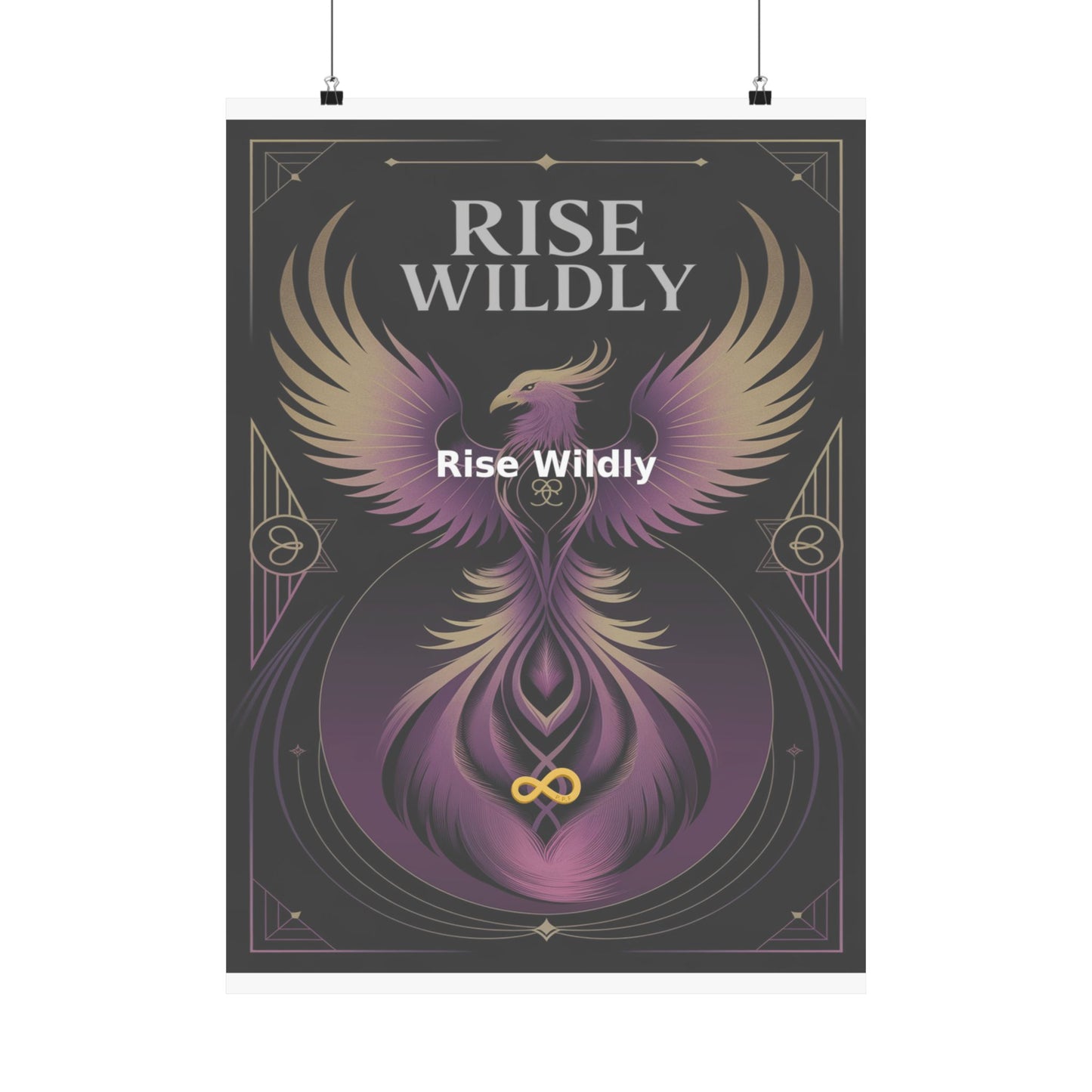 Rise Wildly - Matte Vertical Posters