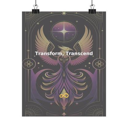 Transform, Transcend - Matte Vertical Posters