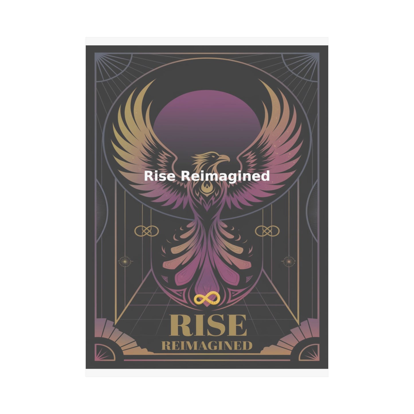 Rise Reimagined - Matte Vertical Posters