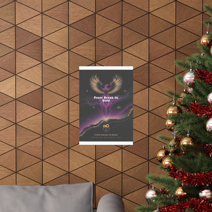 From Break to Bold - Matte Vertical Posters