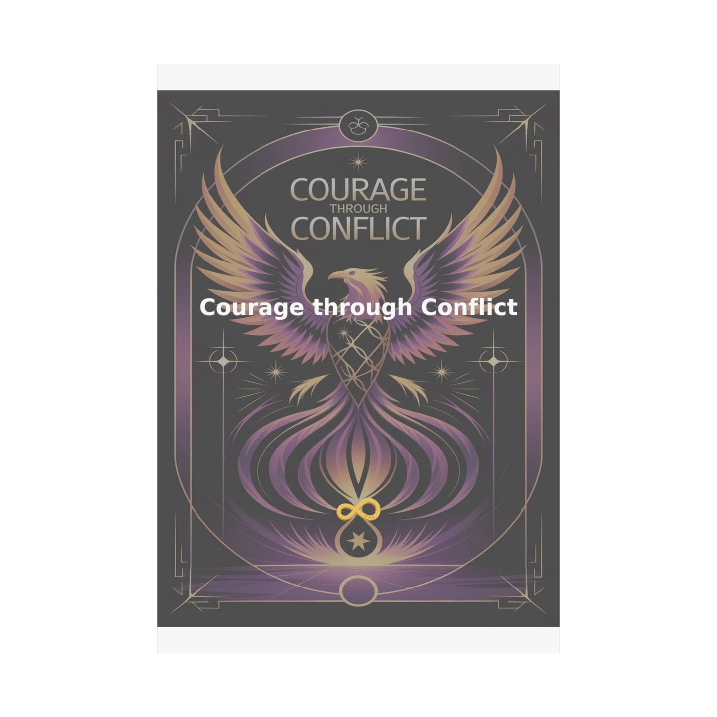 Courage through Conflict - Matte Vertical Posters