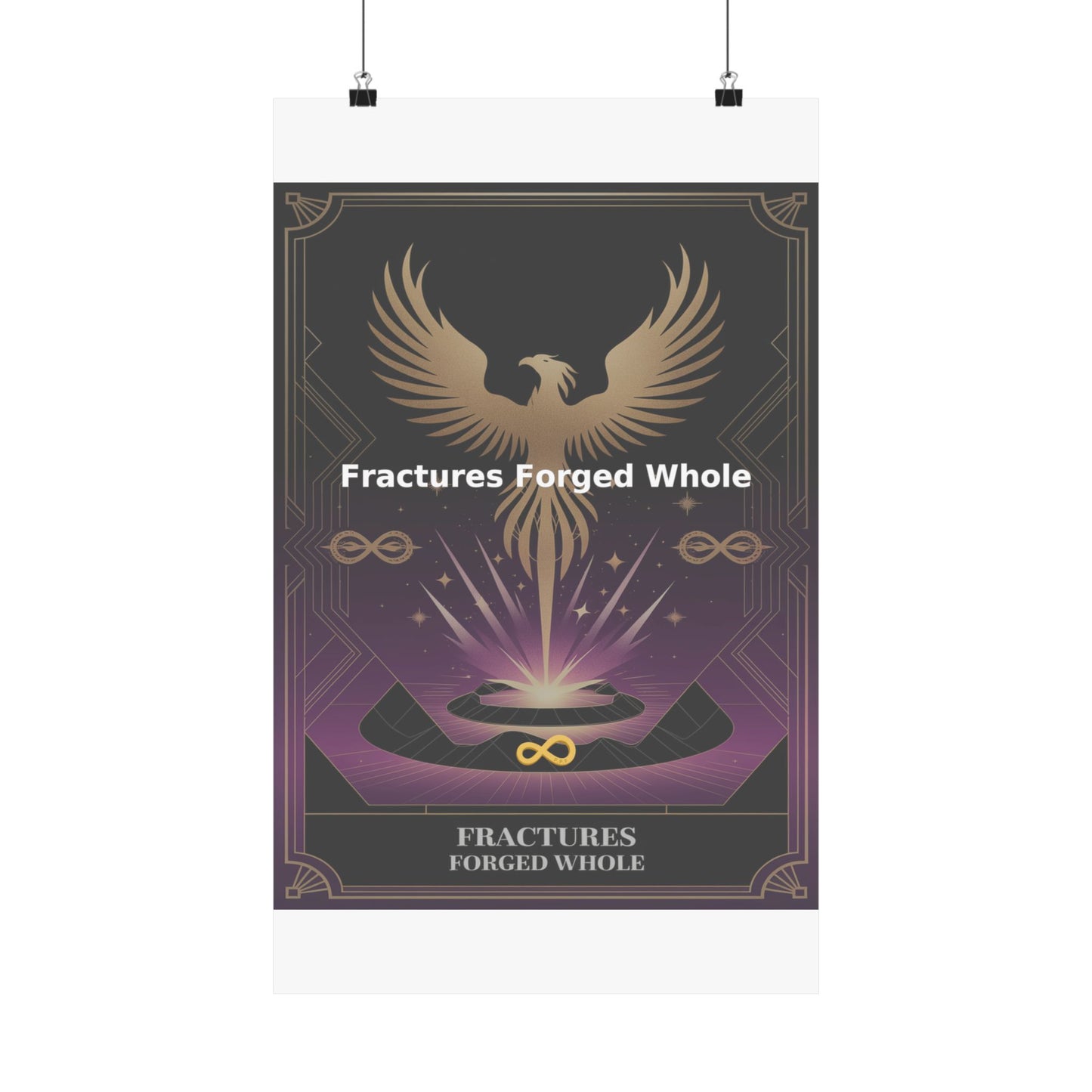 Fractures Forged Whole - Matte Vertical Posters