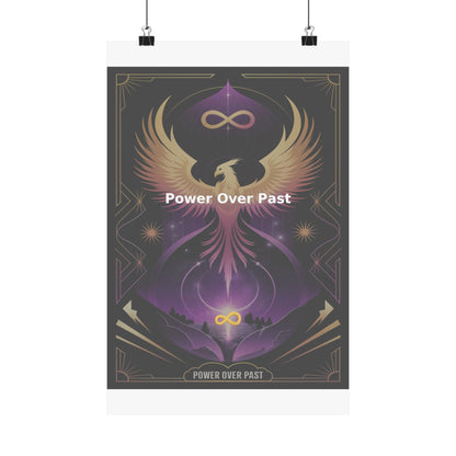 Power Over Past - Matte Vertical Posters