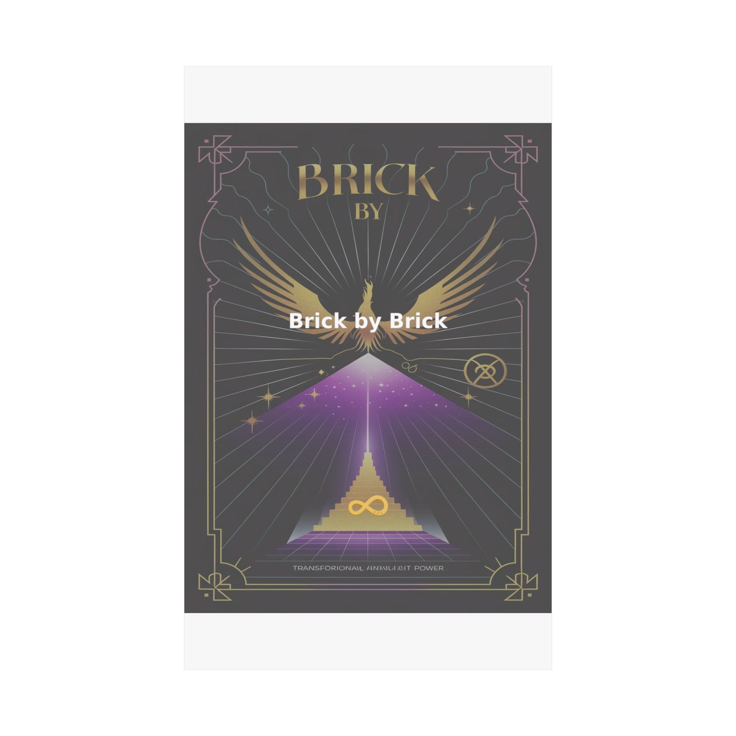 Brick by Brick - Matte Vertical Posters