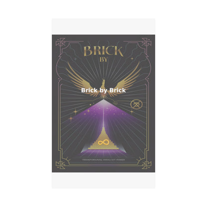 Brick by Brick - Matte Vertical Posters