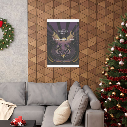 From Shadows, Light - Matte Vertical Posters