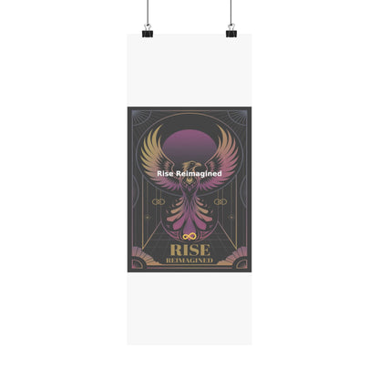 Rise Reimagined - Matte Vertical Posters