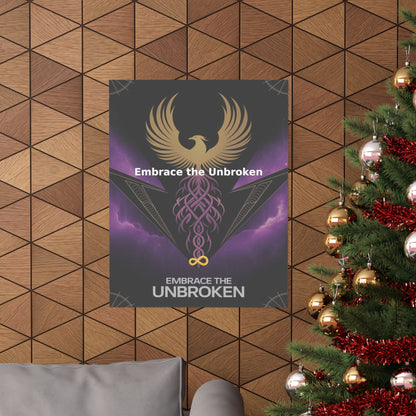 Embrace the Unbroken - Matte Vertical Posters