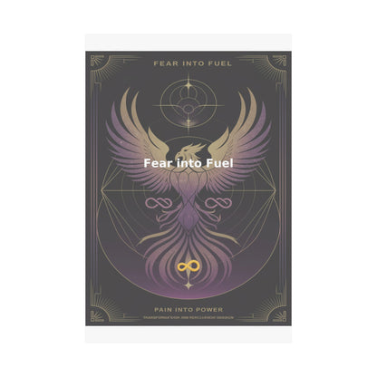 Fear into Fuel - Matte Vertical Posters