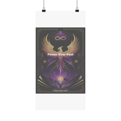 Power Over Past - Matte Vertical Posters