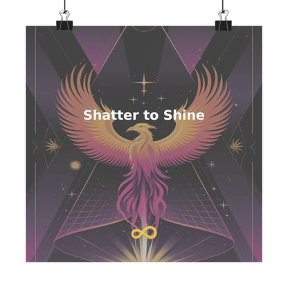 Shatter to Shine - Matte Vertical Posters