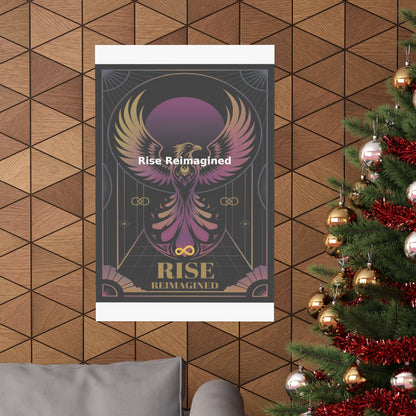 Rise Reimagined - Matte Vertical Posters