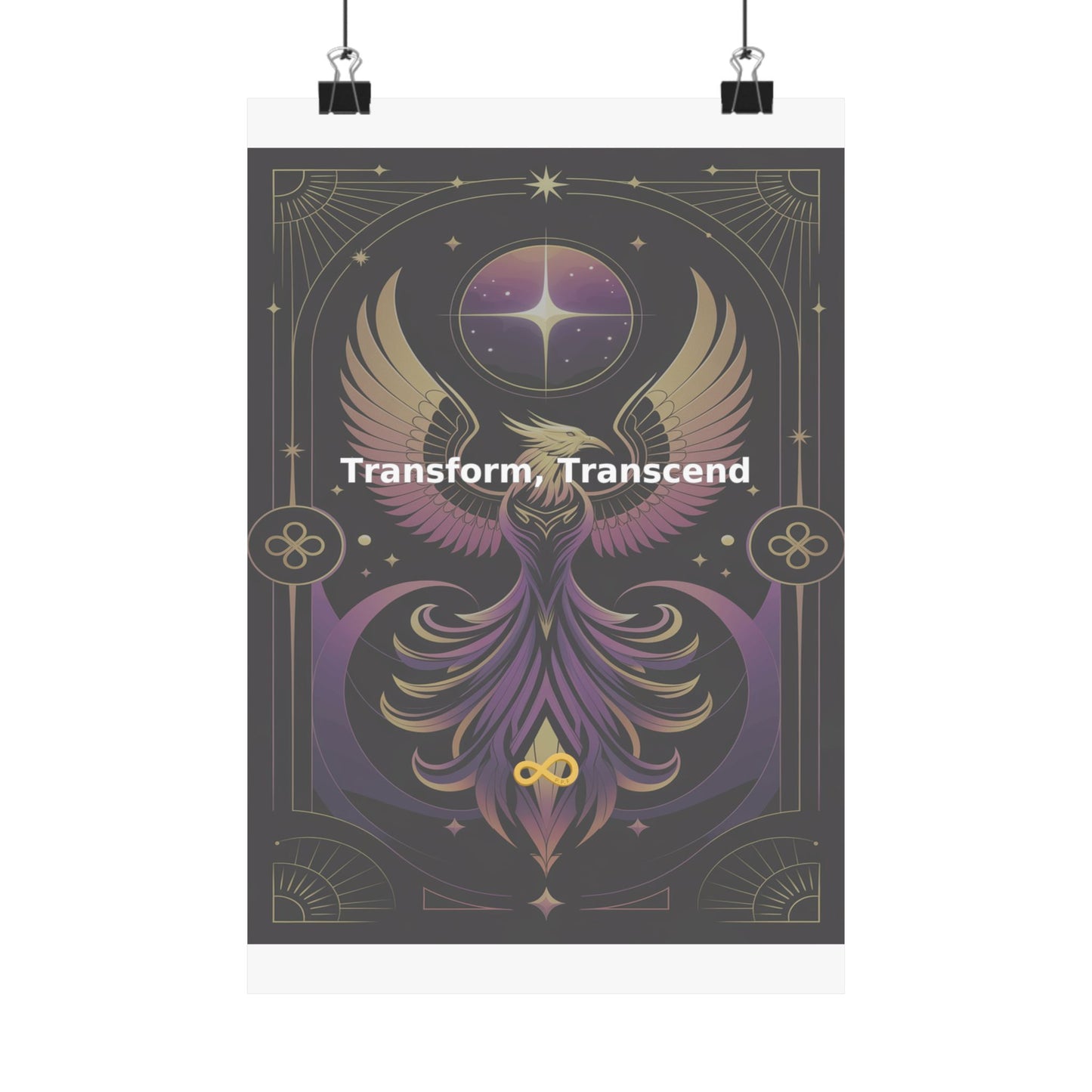 Transform, Transcend - Matte Vertical Posters