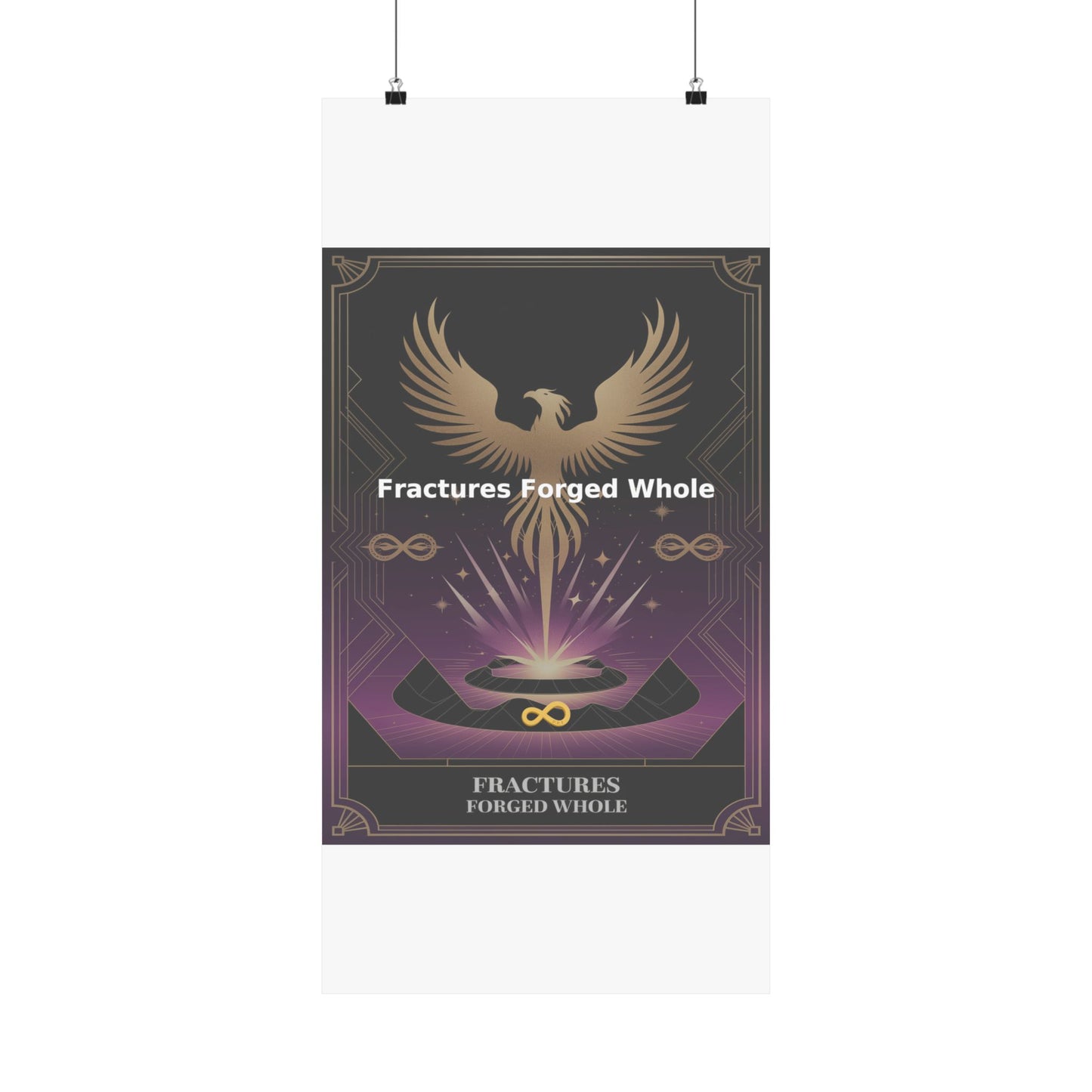 Fractures Forged Whole - Matte Vertical Posters