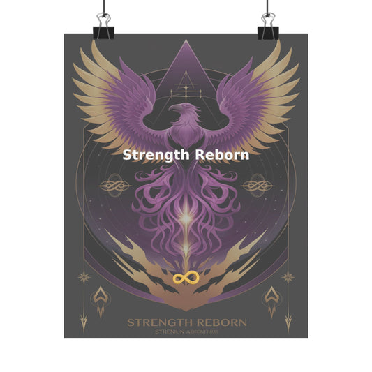 Strength Reborn - Matte Vertical Posters