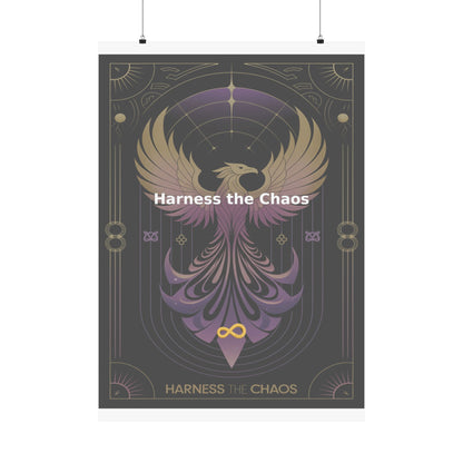 Harness the Chaos - Matte Vertical Posters