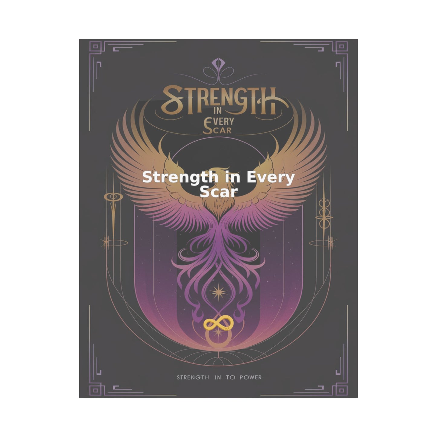 Strength in Every Scar - Matte Vertical Posters