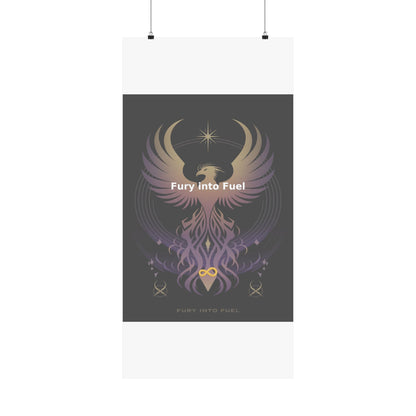 Fury into Fuel - Matte Vertical Posters