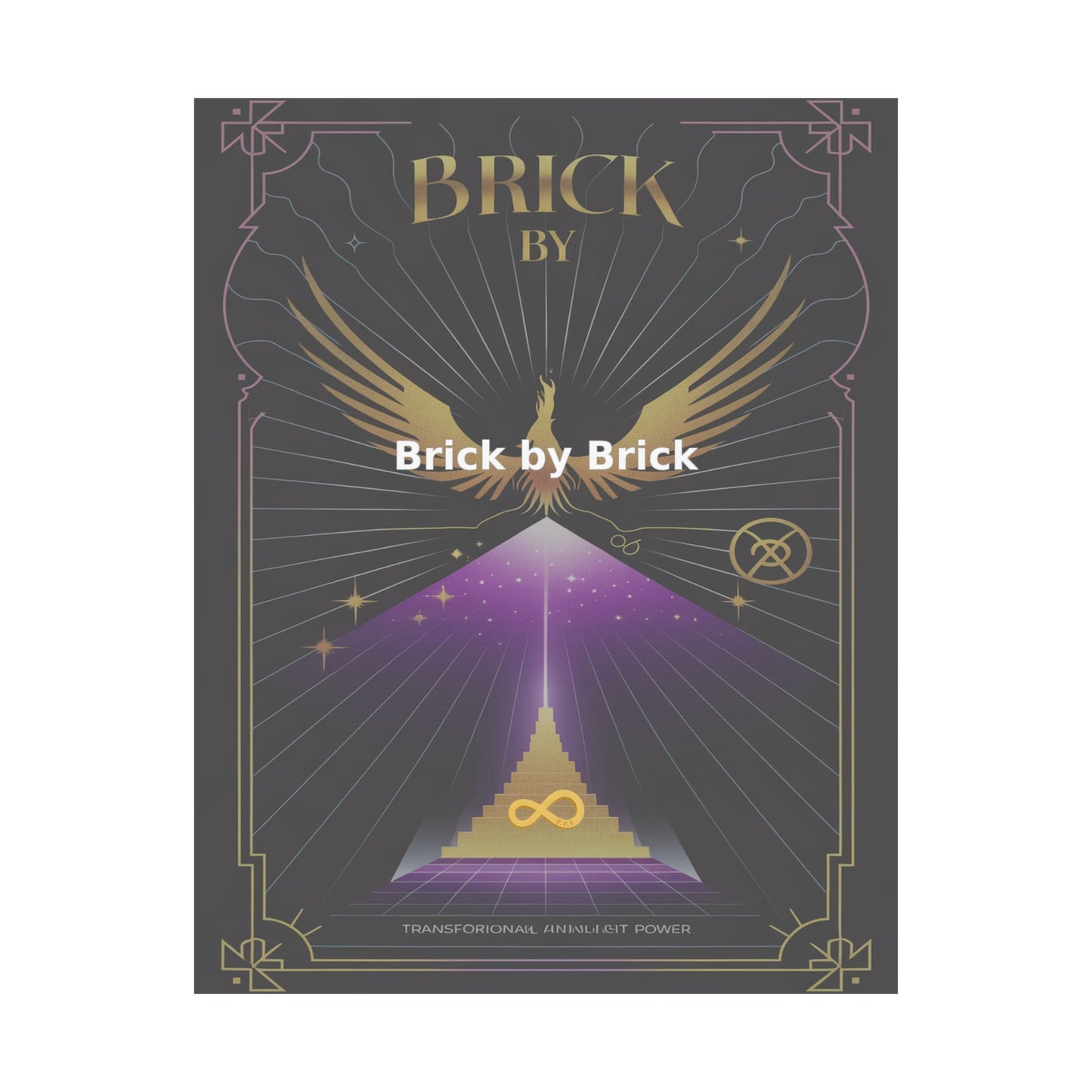 Brick by Brick - Matte Vertical Posters