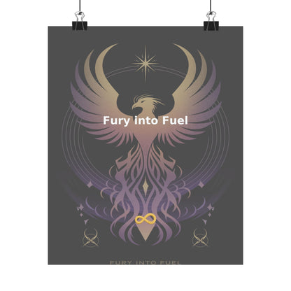 Fury into Fuel - Matte Vertical Posters