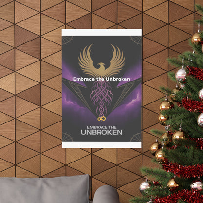 Embrace the Unbroken - Matte Vertical Posters