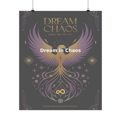 Dream in Chaos - Matte Vertical Posters