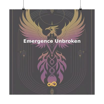 Emergence Unbroken - Matte Vertical Posters