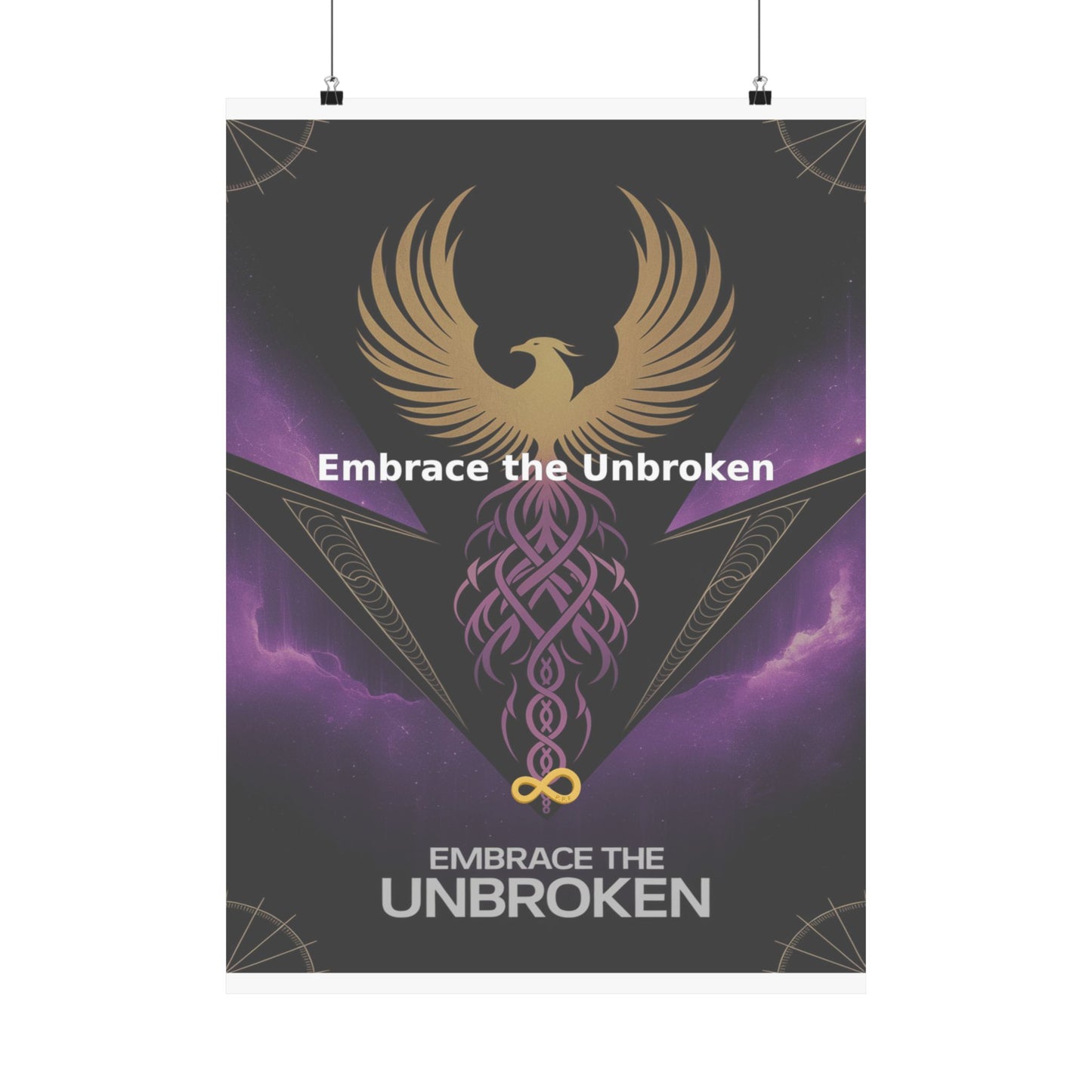 Embrace the Unbroken - Matte Vertical Posters