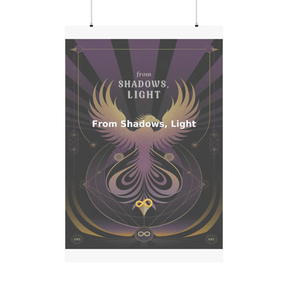 From Shadows, Light - Matte Vertical Posters