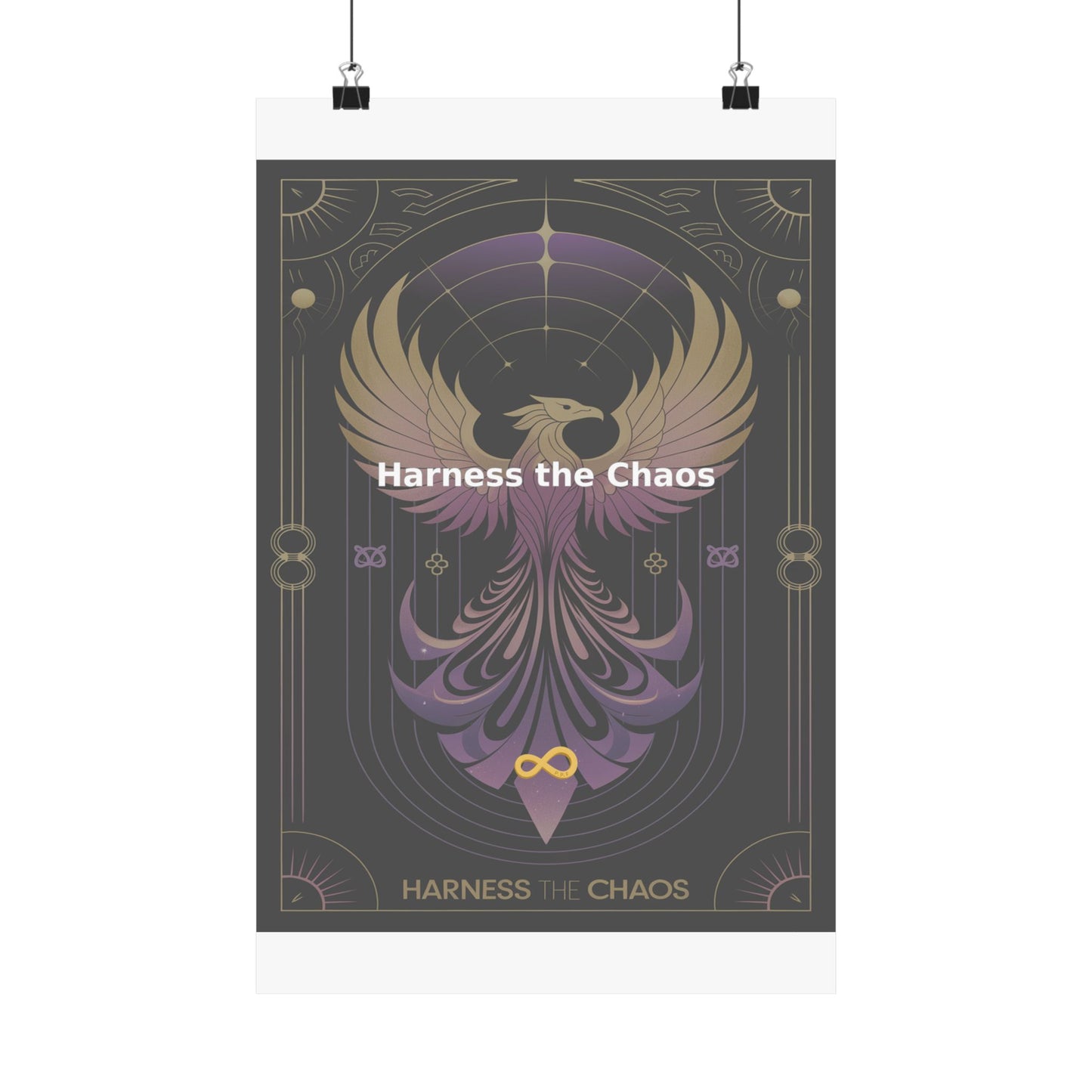Harness the Chaos - Matte Vertical Posters
