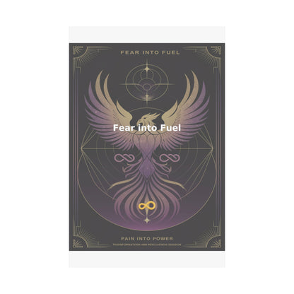 Fear into Fuel - Matte Vertical Posters