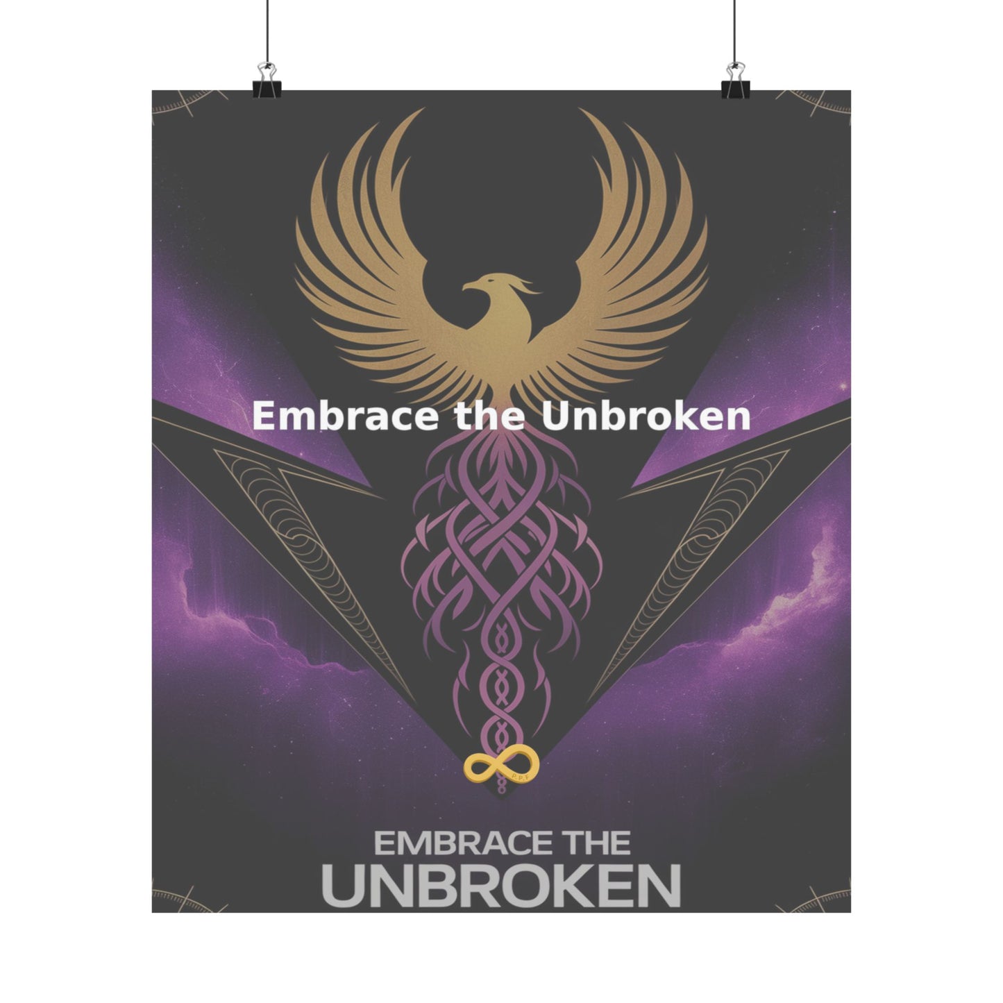 Embrace the Unbroken - Matte Vertical Posters