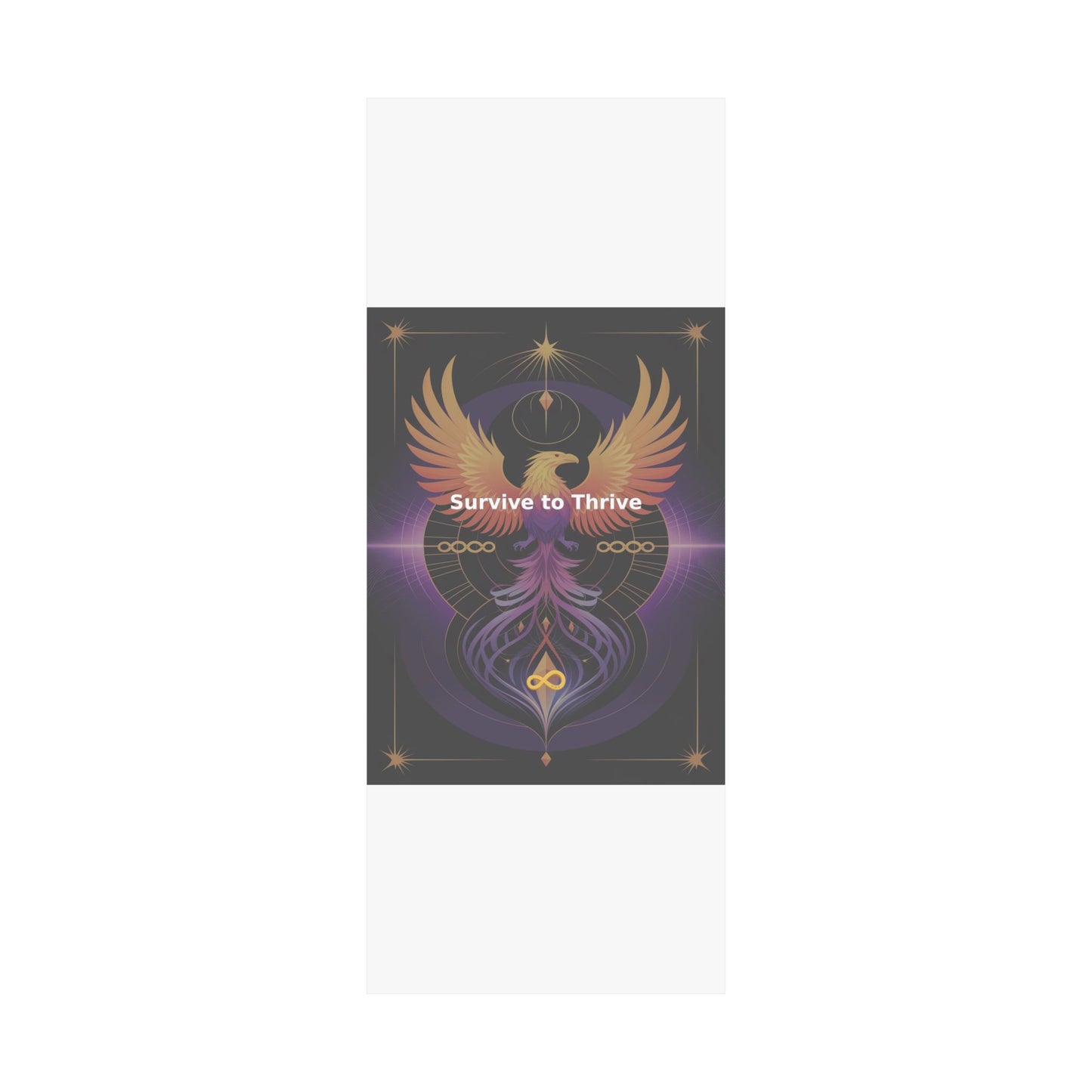 Survive to Thrive - Matte Vertical Posters