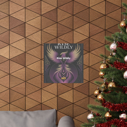 Rise Wildly - Matte Vertical Posters